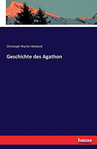 9783741118623: Geschichte des Agathon