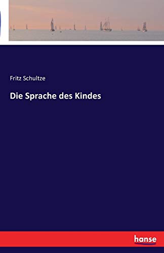 Stock image for Die Sprache des Kindes for sale by Ria Christie Collections