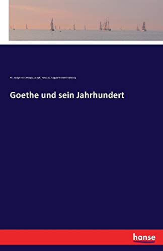 Imagen de archivo de Goethe und sein Jahrhundert a la venta por Ria Christie Collections