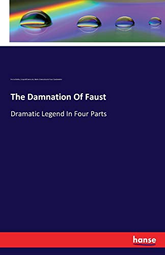 Beispielbild fr The Damnation Of Faust:Dramatic Legend In Four Parts zum Verkauf von Ria Christie Collections