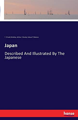 Imagen de archivo de Japan: Described And Illustrated By The Japanese a la venta por Lucky's Textbooks