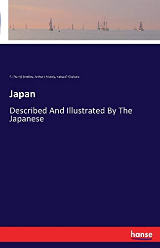 Stock image for Japan: Described And Illustrated By The Japanese for sale by Lucky's Textbooks