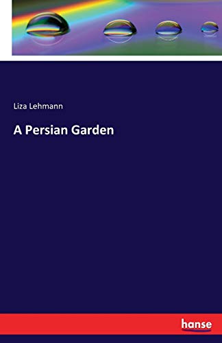 Stock image for A Persian Garden for sale by Lucky's Textbooks