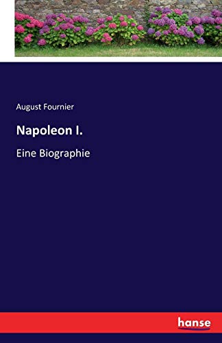 9783741126529: Napoleon I.: Eine Biographie