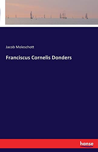 Franciscus Cornelis Donders - Jacob Moleschott