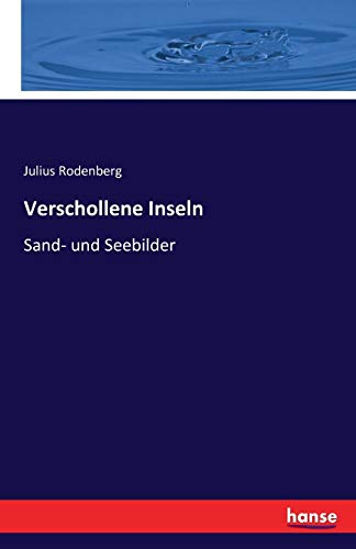 9783741130151: Verschollene Inseln: Sand- und Seebilder (German Edition)
