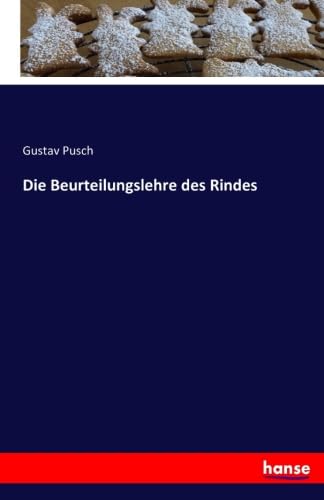 Die Beurteilungslehre des Rindes - Gustav Pusch