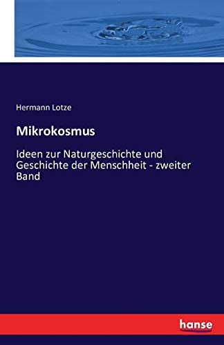 9783741135927: Mikrokosmus: Ideen zur Naturgeschichte und Geschichte der Menschheit - zweiter Band
