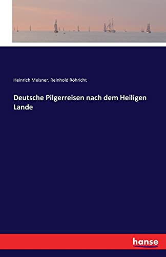 Stock image for Deutsche Pilgerreisen nach dem Heiligen Lande (German Edition) for sale by Mispah books