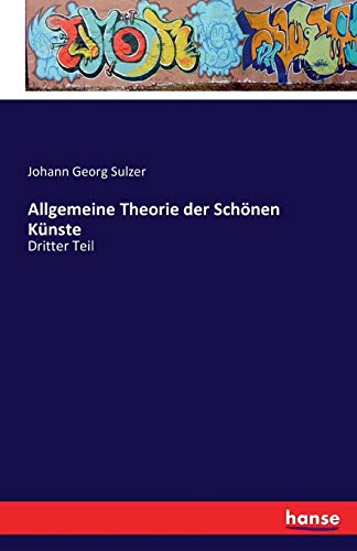 9783741138669: Allgemeine Theorie der Schnen Knste: Dritter Teil