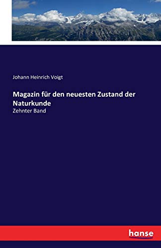 9783741142642: Magazin fr den neuesten Zustand der Naturkunde: Zehnter Band
