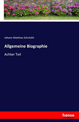 9783741144646: Allgemeine Biographie: Achter Teil