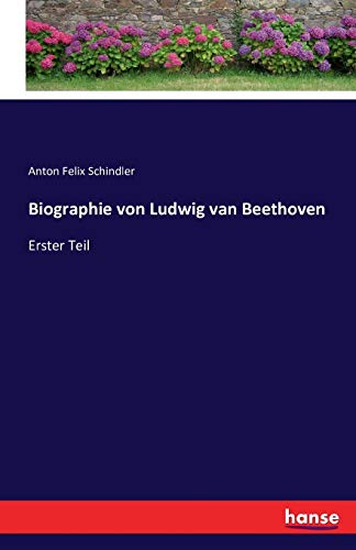 Imagen de archivo de Biographie von Ludwig van Beethoven: Erster Teil (German Edition) a la venta por Lucky's Textbooks