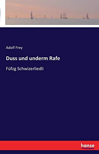 9783741161315: Duss und underm Rafe: Ffzg Schwizerliedli