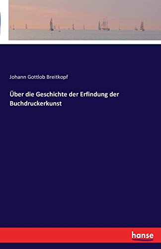 9783741165290: ber die Geschichte der Erfindung der Buchdruckerkunst (German Edition)