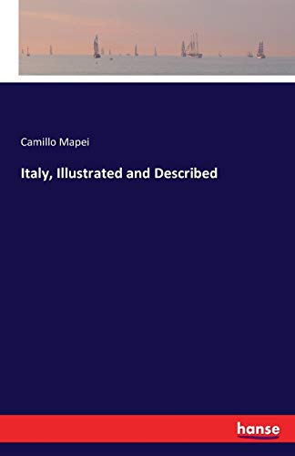 Stock image for Italy, Illustrated and Described for sale by Ria Christie Collections
