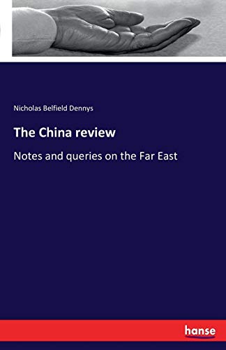 Stock image for The China review:Notes and queries on the Far East for sale by Ria Christie Collections