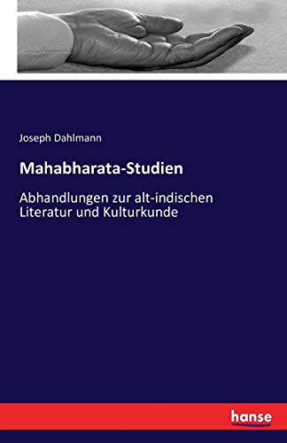 Beispielbild fr Mahabharata-Studien : Abhandlungen zur alt-indischen Literatur und Kulturkunde zum Verkauf von Buchpark