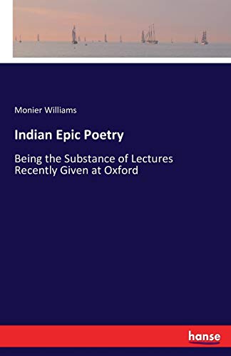 9783741184314: Indian Epic Poetry: Being the Substance of Lectures Recently Given at Oxford