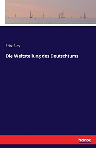 Imagen de archivo de Die Weltstellung des Deutschtums a la venta por Chiron Media