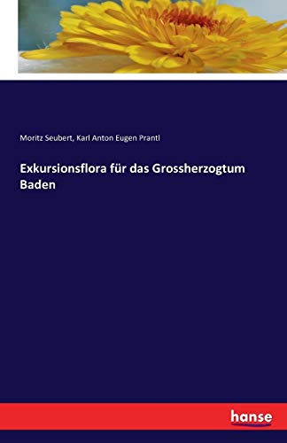 Beispielbild fr Exkursionsflora fr das Grossherzogtum Baden (German Edition) zum Verkauf von Lucky's Textbooks