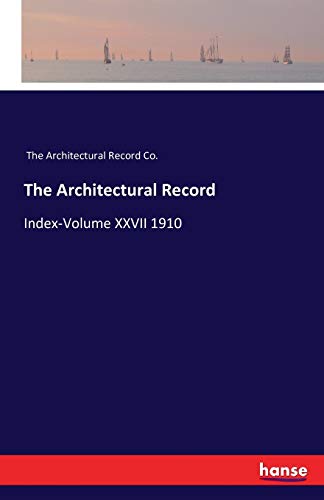 Stock image for The Architectural Record: Index-Volume XXVII 1910 for sale by Lucky's Textbooks