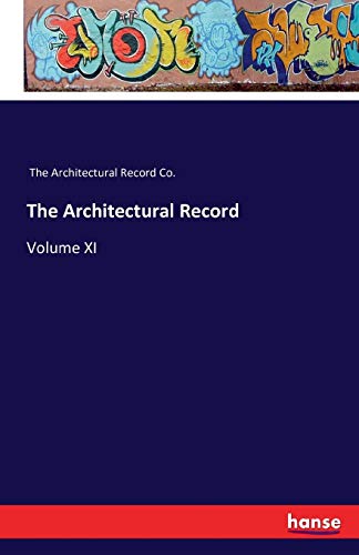 Stock image for The Architectural Record: Volume XI for sale by Lucky's Textbooks