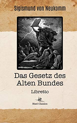 Imagen de archivo de Das Gesetz des Alten Bundes:Libretto a la venta por Ria Christie Collections