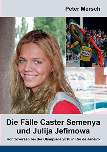 Stock image for Die Falle Caster Semenya und Julija Jefimowa:Kontroversen bei der Olympiade 2016 in Rio de Janeiro for sale by Chiron Media