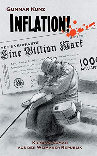 Beispielbild fr Inflation!: Kriminalroman aus der Weimarer Republik (Krimi aus der Weimarer Republik) zum Verkauf von medimops