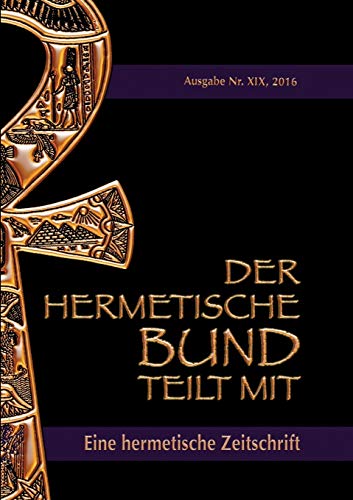 Imagen de archivo de Der hermetische Bund teilt mit Hermetische Zeitschrift Nummer 19 a la venta por PBShop.store US