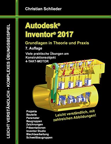 Stock image for Autodesk Inventor 2017 - Grundlagen in Theorie und Praxis: Viele praktische bungen am Konstruktionsobjekt 4-Takt-Motor for sale by medimops