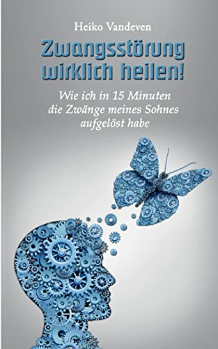 Beispielbild fr Zwangsst rung wirklich heilen! (German Edition) zum Verkauf von Books From California