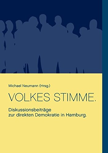 Volkes Stimme: Diskussionsbeiträge zur direkten Demokratie in Hamburg.