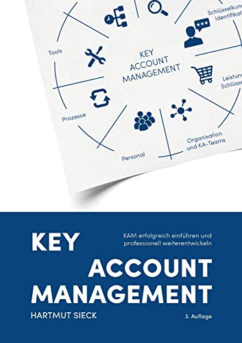 Stock image for Key Account Management: KAM erfolgreich einfhren und professionell weiterentwickeln for sale by medimops