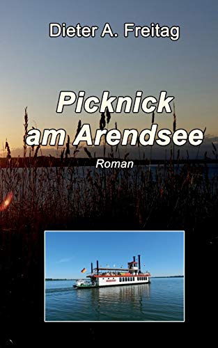 Beispielbild fr Picknick am Arendsee: Roman (German Edition) zum Verkauf von Lucky's Textbooks