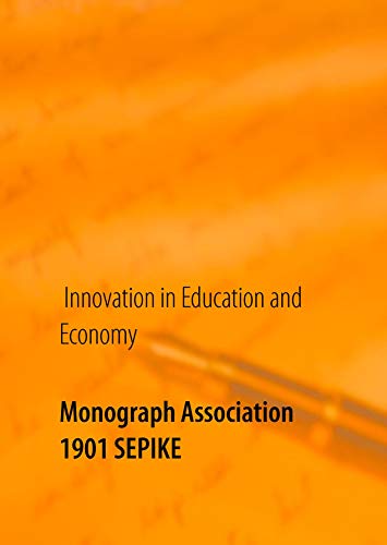 9783741238086: Monograph Association 1901 SEPIKE: Innovation in Education and Economy