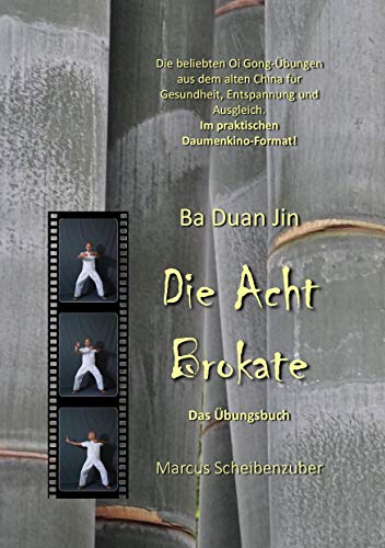 Stock image for Ba Duan Jin - Die Acht Brokate: Das bungsbuch for sale by medimops