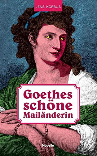 Stock image for Goethes schne Mailnderin for sale by medimops