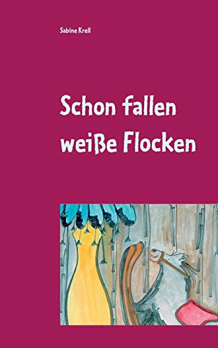 Beispielbild fr Schon fallen weie Flocken: Weihnachtsgeschichten fr groe und kleine Leute zum Verkauf von medimops