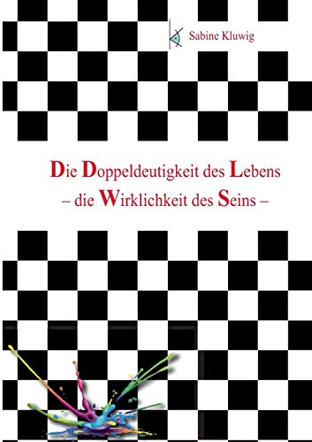 Imagen de archivo de Die Doppeldeutigkeit des Lebens: - die Wirklichkeit des Seins - (German Edition) a la venta por Lucky's Textbooks