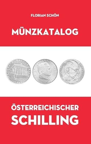 Münzkatalog Österreichischer Schilling - Florian Schön