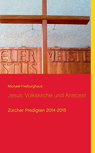 Beispielbild fr Jesus: Volkskirche und Anstoss!:Zurcher Predigten 2014-2015 zum Verkauf von Chiron Media