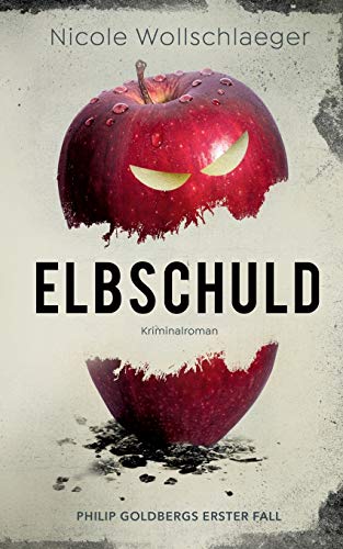 Stock image for Elbschuld: Philip Goldbergs erster Fall (German Edition) for sale by Bookmonger.Ltd