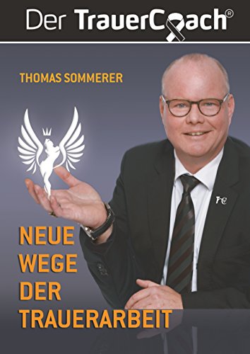 Stock image for Der TrauerCoach: Neue Wege der Trauerarbeit for sale by medimops