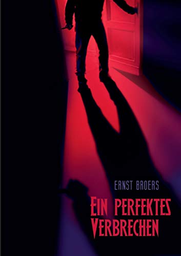 Ein perfektes Verbrechen - Ernst Broers