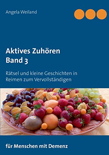 Stock image for Aktives Zuhren: Rtsel und kleine Geschichten in Reimen zum Vervollstndigen (German Edition) for sale by Book Deals