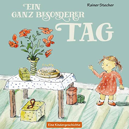 Stock image for Ein ganz besonderer Tag : Eine Kindergeschichte for sale by Buchpark