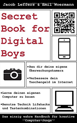 Beispielbild fr Secret Book for Digital Boys: Das einzig wahre Handbuch fr kreative Computer-Jungs zum Verkauf von medimops
