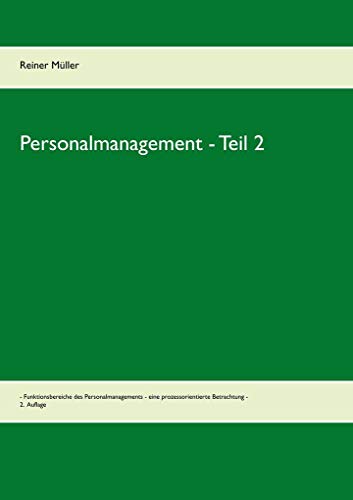 Imagen de archivo de Personalmanagement - Teil 2: Funktionsbereiche des Personalmanagements - eine prozessorientierte Betrachtung a la venta por medimops